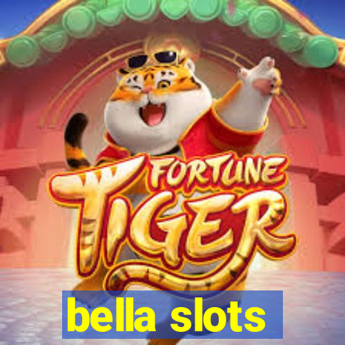 bella slots